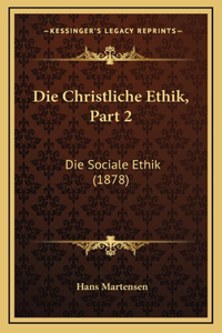 Die Christliche Ethik, Part 2