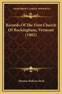 Records Of The First Church Of Rockingham, Vermont (1902)