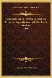 Remarques Sur La Flore De La Polynesie Et Sur Ses Rapports Avec Celle Des Terres Voisines (1890)