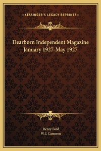 Dearborn Independent Magazine January 1927-May 1927