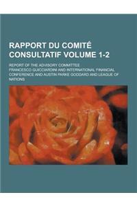 Rapport Du Comite Consultatif; Report of the Advisory Committee Volume 1-2