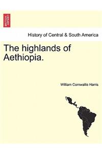 The highlands of Aethiopia.