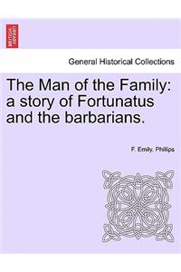 Man of the Family: A Story of Fortunatus and the Barbarians.