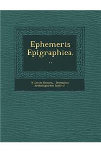 Ephemeris Epigraphica...