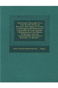 Dictionnaire Historique de La Ville de Paris Et de Ses Environs