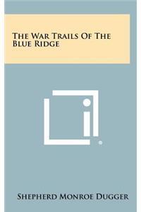 War Trails of the Blue Ridge