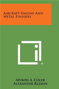 Aircraft Engine And Metal Finishes