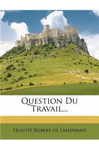 Question Du Travail...