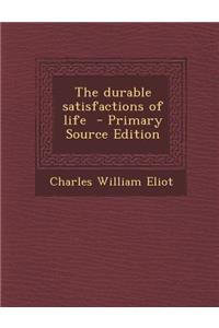 Durable Satisfactions of Life