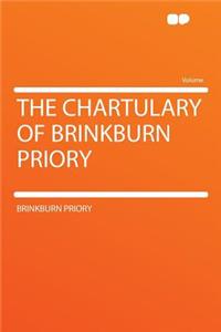 The Chartulary of Brinkburn Priory
