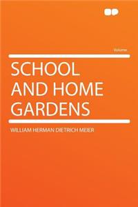 School and Home Gardens