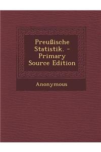 Preussische Statistik. - Primary Source Edition