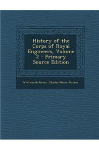History of the Corps of Royal Engineers, Volume 2