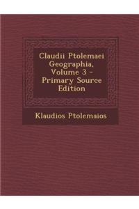 Claudii Ptolemaei Geographia, Volume 3