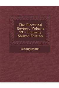 The Electrical Review, Volume 59
