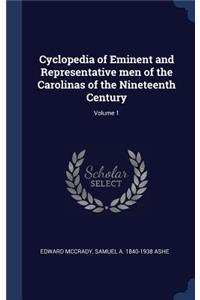 Cyclopedia of Eminent and Representative men of the Carolinas of the Nineteenth Century; Volume 1