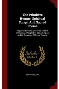 The Primitive Hymns, Spiritual Songs, and Sacred Poems