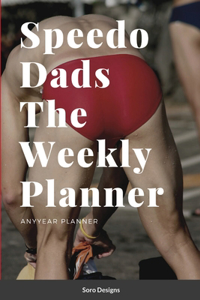Speedo Dads The Weekly Planner