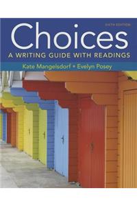 Choices: A Writing Guide with Readings 6e & Launchpad Solo for Readers and Writers (1-Term Access)