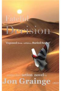 Fateful Decision _________________________________________________ 