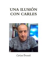 UNA ILUSIÓN CON CARLES