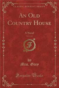 An Old Country House, Vol. 3 of 3