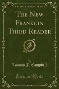 The New Franklin Third Reader (Classic Reprint)