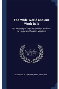 The Wide World and our Work in It