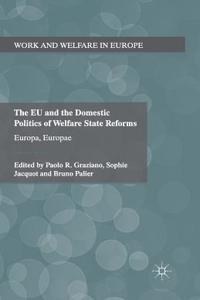 Eu and the Domestic Politics of Welfare State Reforms