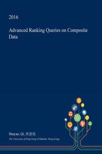 Advanced Ranking Queries on Composite Data