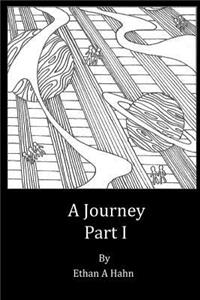 Journey Part I