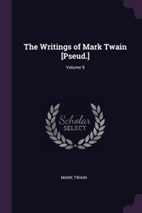 The Writings of Mark Twain [Pseud.]; Volume 9