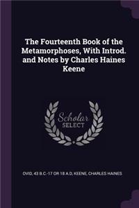 Fourteenth Book of the Metamorphoses, With Introd. and Notes by Charles Haines Keene