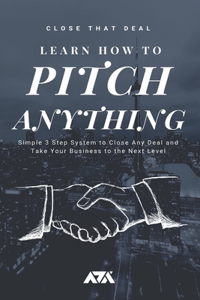 Learn How to Pitch Anything