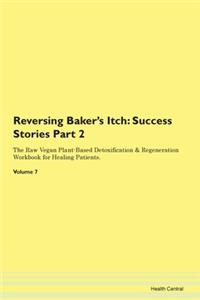 Reversing Baker's Itch: Success Stories
