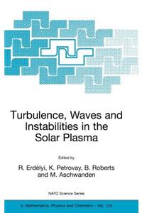 Turbulence, Waves and Instabilities in the Solar Plasma