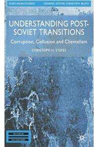Understanding Post-Soviet Transitions