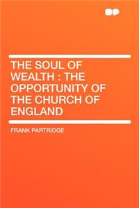 The Soul of Wealth: The Opportunity of the Church of England