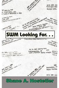 SWM Looking for...