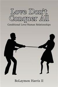 Love Don't Conquer All