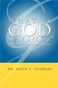 What Is God Saying?