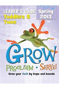 Grow, Proclaim, Serve! Toddlers & Twos Leader's Guide