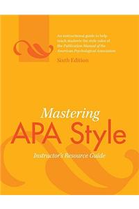 Mastering APA Style: Instuctor's Resource Guide