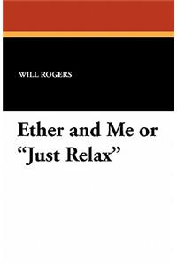 Ether and Me or Just Relax