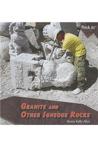 Granite and Other Igneous Rocks