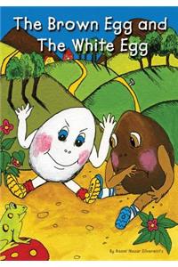 The Brown Egg and the White Egg