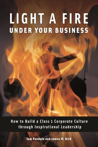 Light a Fire Under Your Business