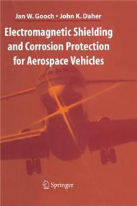 Electromagnetic Shielding and Corrosion Protection for Aerospace Vehicles