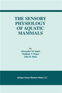 Sensory Physiology of Aquatic Mammals