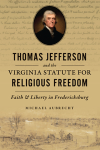 Thomas Jefferson and the Virginia Statute for Religious Freedom